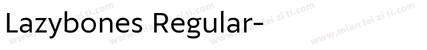 Lazybones Regular字体转换